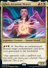 Ghen, Arcanum Weaver 1 - Commander Legends