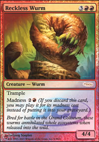 Reckless Wurm - 